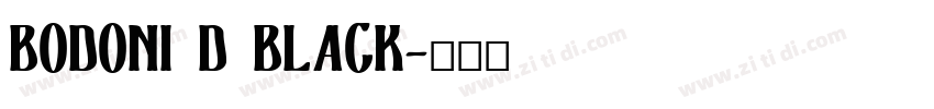 BODONI D BLACK字体转换
